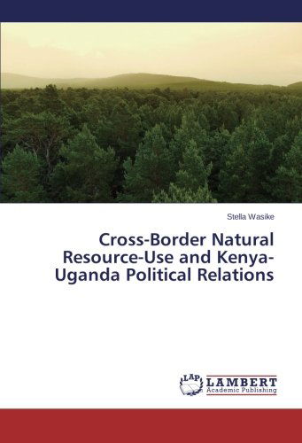Cover for Stella Wasike · Cross-border Natural Resource-use and Kenya-uganda Political Relations (Paperback Book) (2014)