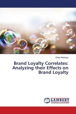 Cover for Akabogu · Brand Loyalty Correlates: Analy (Buch) (2018)