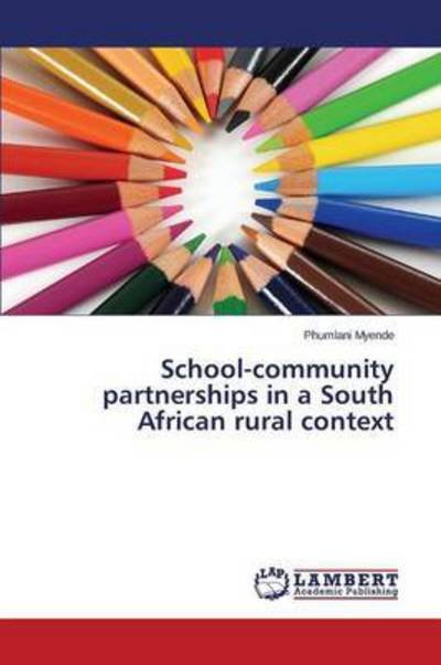 Cover for Myende Phumlani · School-community Partnerships in a South African Rural Context (Paperback Book) (2015)
