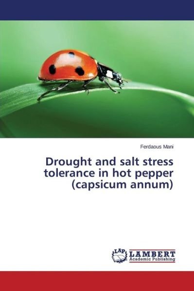 Cover for Mani Ferdaous · Drought and Salt Stress Tolerance in Hot Pepper (Capsicum Annum) (Paperback Book) (2015)