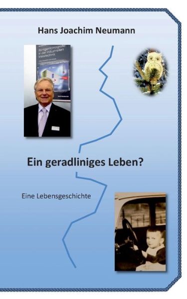Cover for Hans Joachim Neumann · Ein Geradliniges Leben? (Paperback Book) (2015)