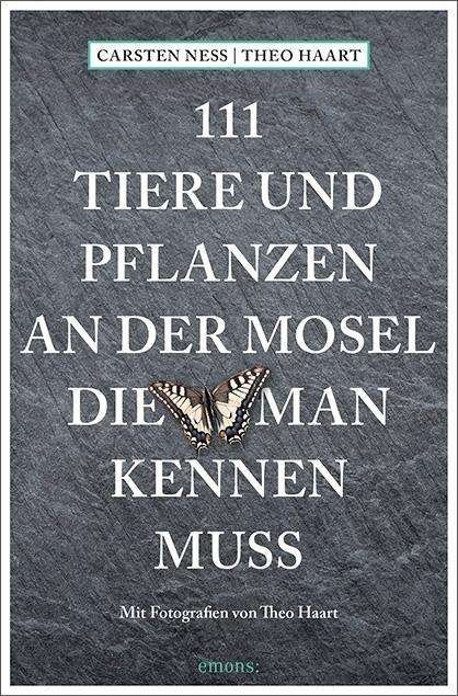 Cover for Neß · 111 Tiere und Pflanzen an der Mosel (Book)