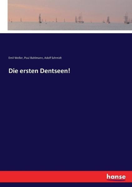 Cover for Schmidt · Die ersten Dentseen! (Bok) (2017)