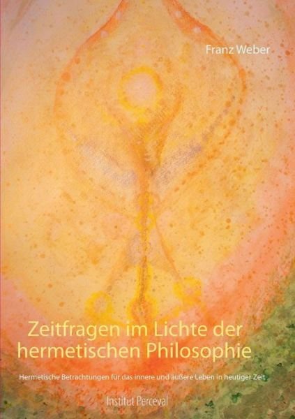 Cover for Weber · Zeitfragen im Lichte der hermetis (Bok) (2019)