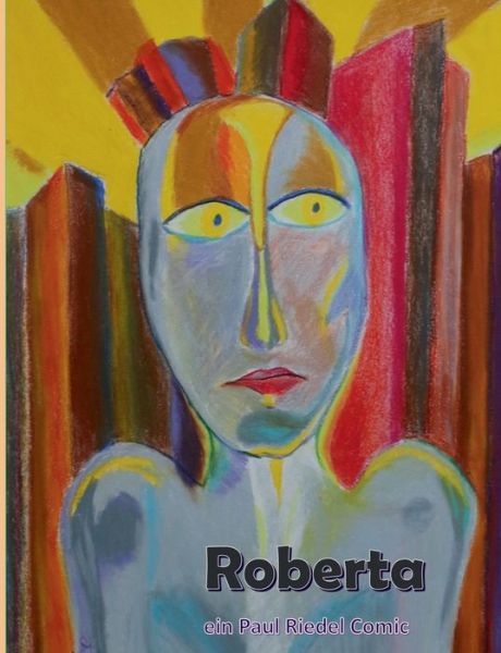 Cover for Paul Riedel · Roberta: Der gekauften Feind (Paperback Book) (2020)