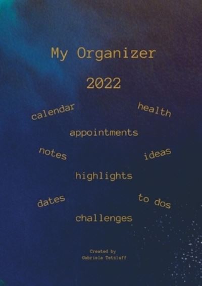 Cover for Gabriela Tetzlaff · My Organizer 2022 (Paperback Book) (2021)