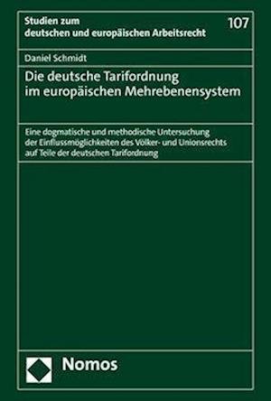 Cover for Daniel Schmidt · Die Deutsche Tarifordnung Im Europaischen Mehrebenensystem (Buch) (2023)
