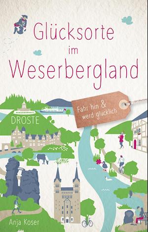 Cover for Anja Koser · Glücksorte im Weserbergland (Book) (2024)