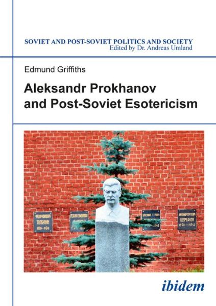 Cover for Edmund Griffiths · Aleksandr Prokhanov and Post-Soviet Esotericism (Paperback Book) (2023)