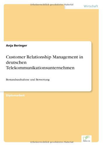 Cover for Anja Beringer · Customer Relationship Management in deutschen Telekommunikationsunternehmen: Bestandsaufnahme und Bewertung (Paperback Book) [German edition] (2003)