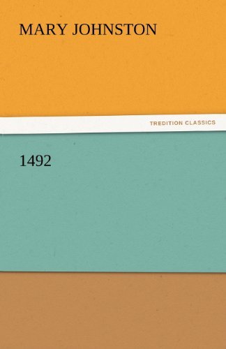1492 (Tredition Classics) - Mary Johnston - Boeken - tredition - 9783842440630 - 3 november 2011