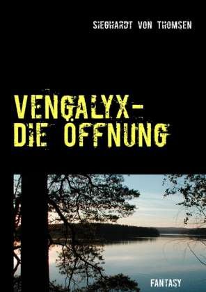 Cover for Thomsen · Vengalyx - Die Öffnung (Bog)