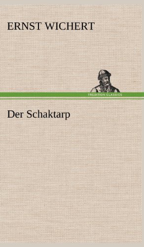 Cover for Ernst Wichert · Der Schaktarp (Gebundenes Buch) [German edition] (2012)