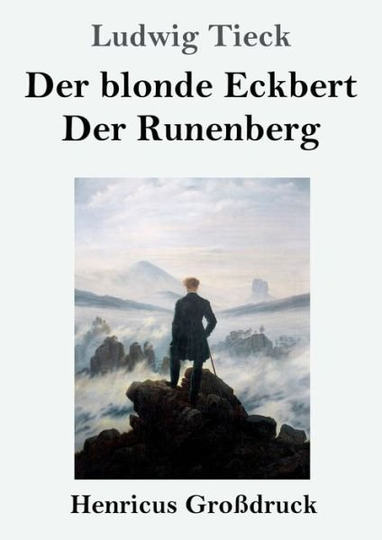 Cover for Ludwig Tieck · Der blonde Eckbert / Der Runenberg (Grossdruck) (Paperback Bog) (2019)