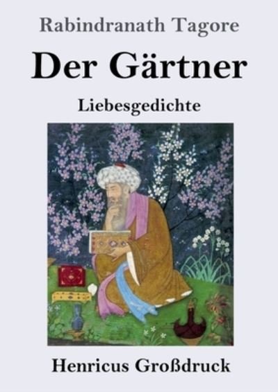 Cover for Rabindranath Tagore · Der Gärtner (Paperback Book) (2022)