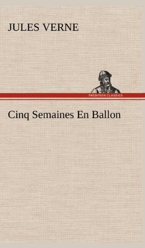 Cover for Jules Verne · Cinq Semaines en Ballon (Gebundenes Buch) [French edition] (2012)