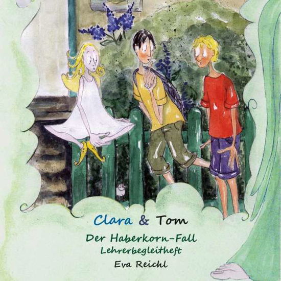 Cover for Reichl · Clara &amp; Tom - Der Haberkorn-Fall (Book)