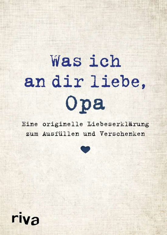 Was ich an dir liebe, Opa - Reinwarth - Books -  - 9783868839630 - 