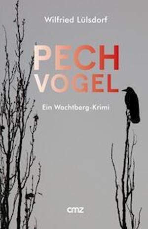 Cover for Wilfried Lülsdorf · PECHvogel (Bok) (2023)