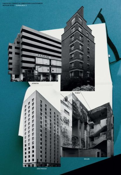 Cover for Emanuel Christ · Typology 2: Paris, Delhi, Sao Paulo, Athens. Review No. III - Christ &amp; Gantenbein Review (Innbunden bok) (2015)