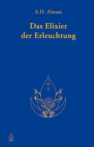 Cover for A.H. Almaas · Elixier der Erleuchtung (Bok)