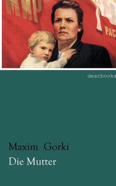 Cover for Maxim Gorki · Die Mutter (Paperback Book) [German edition] (2012)