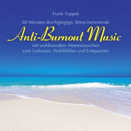 Anti-burnout Music - Frank Tuppek - Muzyka - NEPTU - 9783957661630 - 22 maja 2015