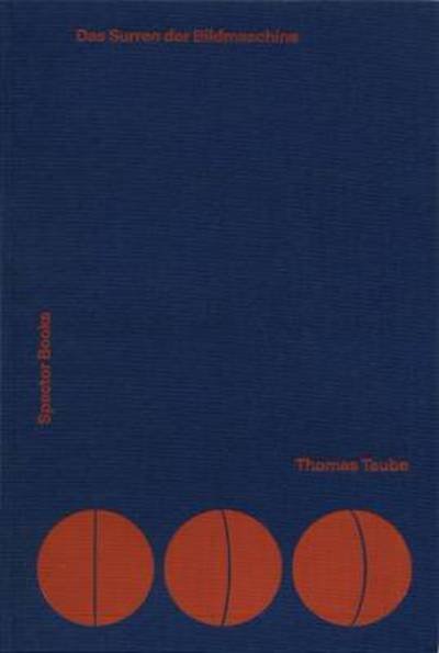 Cover for Taube · Das Surren der Bildmaschine (Book) (2016)