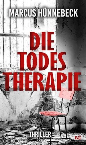 Cover for Marcus Hünnebeck · Die Todestherapie (Book) (2022)