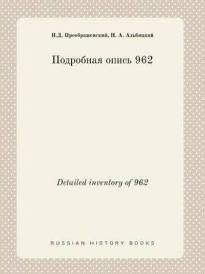 Detailed Inventory of 962 - N a Albitskij - Boeken - Book on Demand Ltd. - 9785519399630 - 9 januari 2015