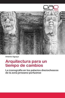 Cover for Aguayo · Arquitectura para un tiempo de c (Bok) (2018)