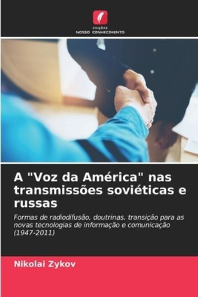 Cover for Nikolai Zykov · A Voz da America nas transmissoes sovieticas e russas (Paperback Book) (2021)