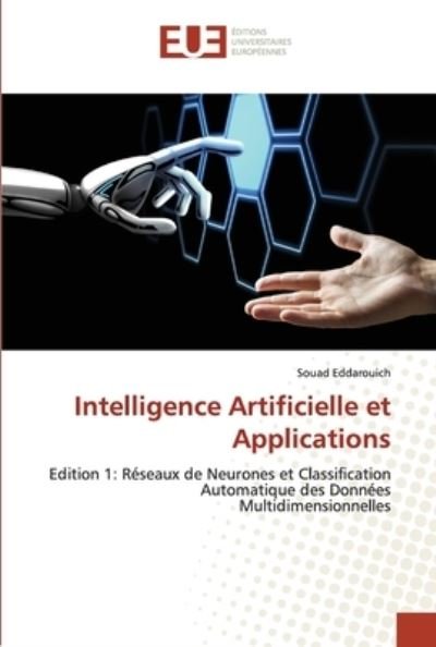 Cover for Souad Eddarouich · Intelligence Artificielle et Applications (Taschenbuch) (2022)