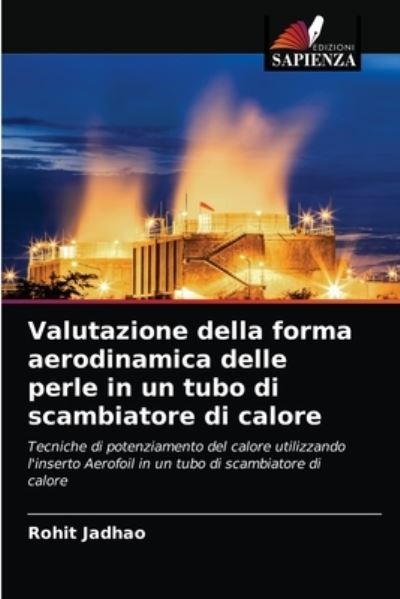 Cover for Rohit Jadhao · Valutazione della forma aerodinamica delle perle in un tubo di scambiatore di calore (Paperback Book) (2021)