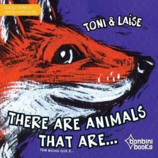 THERE ARE ANIMALS THAT ARE -- Edicao Bilingue Ingles / Portugues - Toni E Laise - Books - Buobooks - 9786586389630 - November 13, 2020