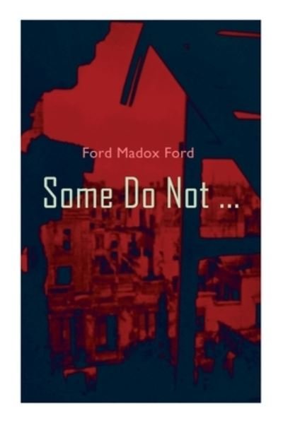 Cover for Ford Madox Ford · Some Do Not ... (Pocketbok) (2020)