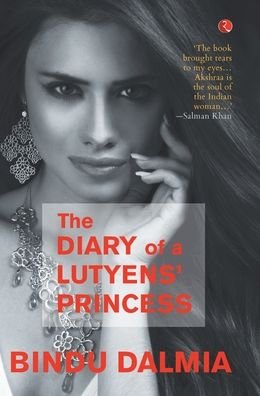Cover for Bindu Dalmia · Diary of a Lutyen's Princess (Hardcover Book) (2016)