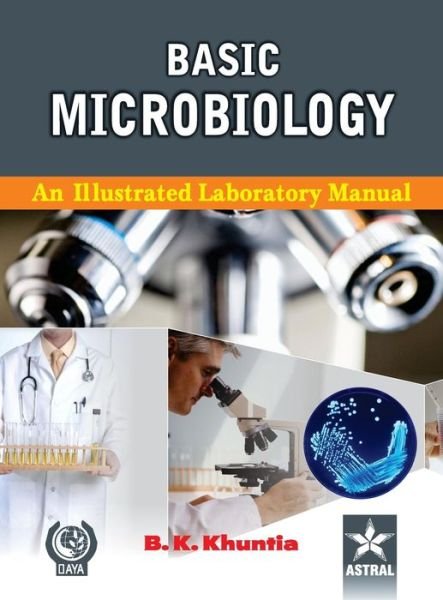 Cover for B K Khuntia · Basic Microbiology: A Illustrated Laboratory Manual (Hardcover Book) (2011)