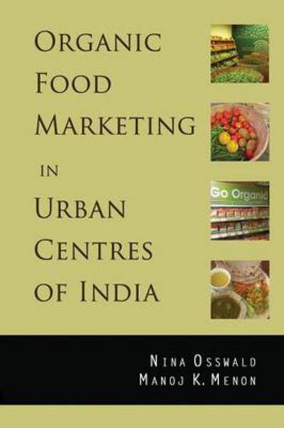 Cover for Nina Osswald · Organic Food Marketing in Urban Centres of India (Paperback Book) (2013)