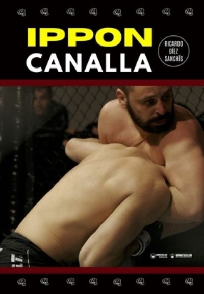 Ippon canalla - Ricardo Díez Sanchís - Books - Wanceulen Editorial - 9788418262630 - August 26, 2020