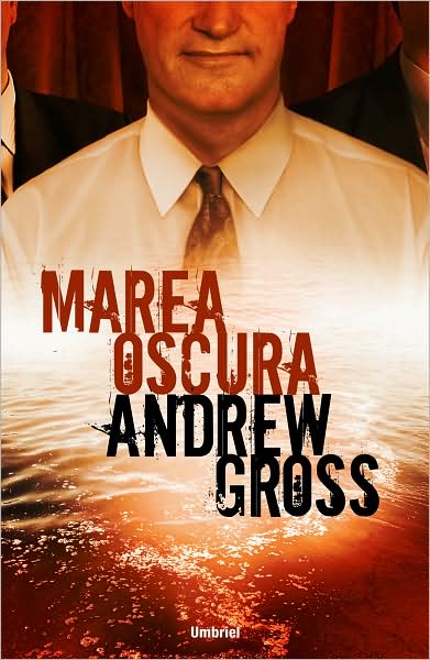 Cover for Andrew Gross · Marea Oscura (Paperback Book) [Spanish, Tra edition] (2009)