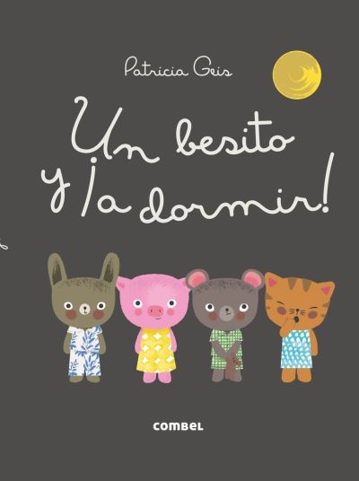 Cover for Patricia Geis · Un Besito Y !A Dormir! (Gebundenes Buch) (2017)