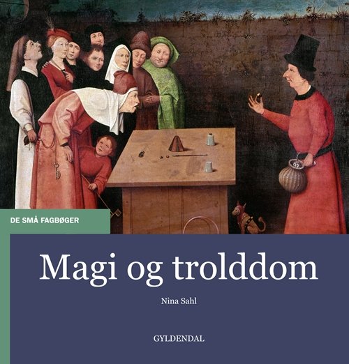 Cover for Nina Sahl · De små fagbøger: Magi og trolddom (Sewn Spine Book) [1.º edición] (2011)