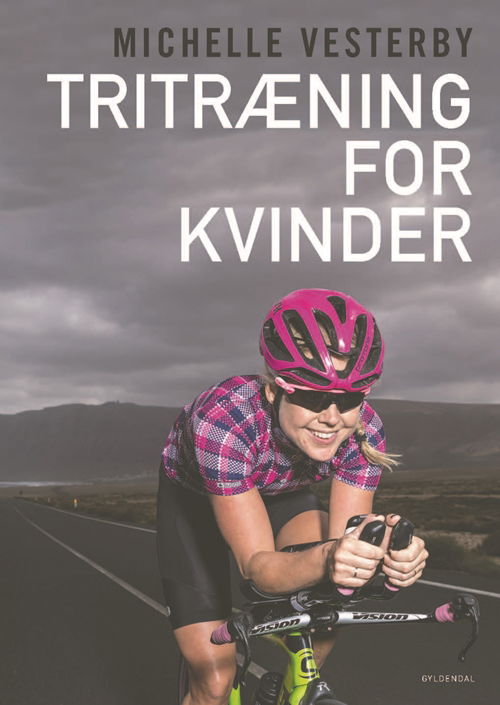 Cover for Michelle Vesterby · Tritræning for kvinder (Innbunden bok) [1. utgave] (2017)