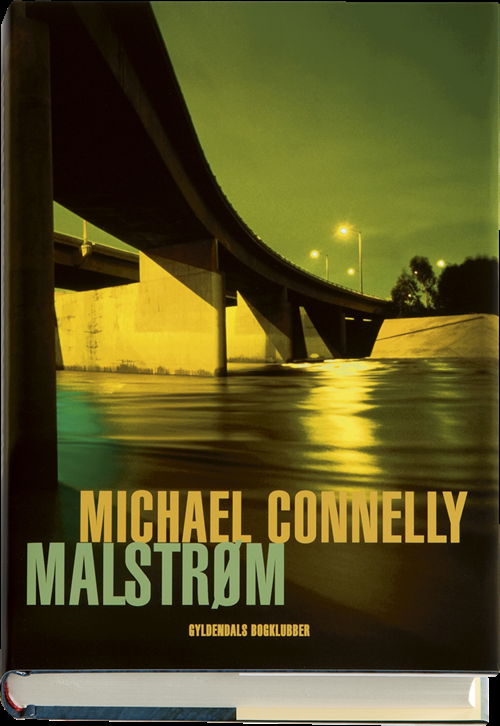 Cover for Michael Connelly · Malstrøm (Bound Book) [1st edition] [Indbundet] (2008)