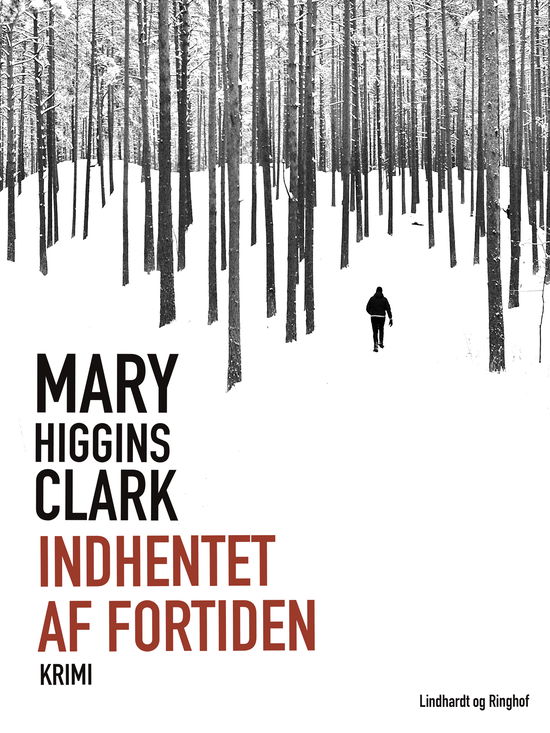 Cover for Mary Higgins Clark · Indhentet af fortiden (Sewn Spine Book) [1st edition] (2017)