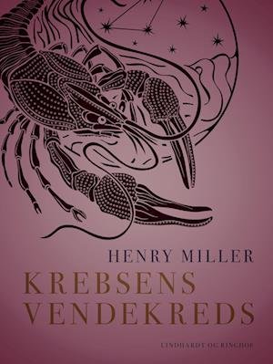 Cover for Henry Miller · Krebsens vendekreds: Krebsens vendekreds (Sewn Spine Book) [1. Painos] (2022)