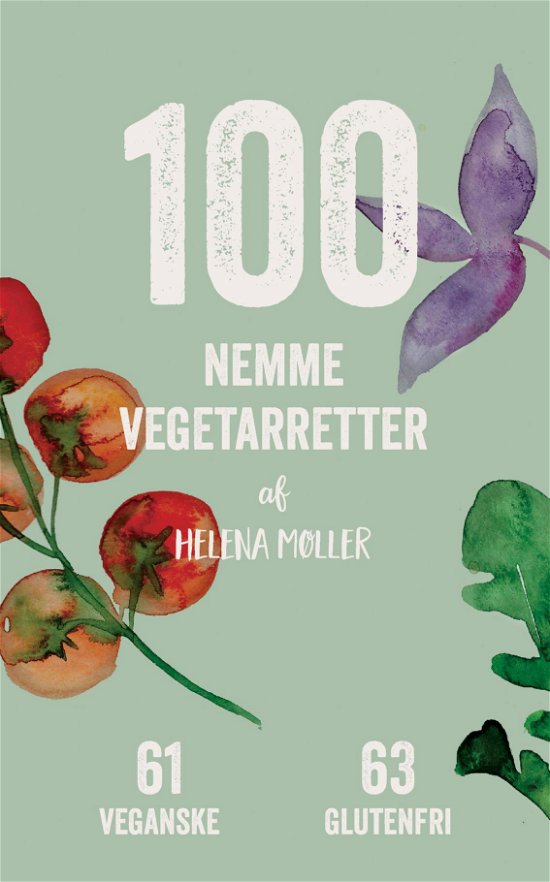 100 nemme vegetarretter - Helena Møller - Kirjat - Saxo Publish - 9788740954630 - keskiviikko 25. syyskuuta 2019
