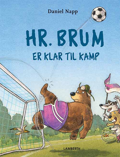 Cover for Daniel Napp · Hr. Brum: Hr. Brum er klar til kamp (Bound Book) [1.º edición] (2020)