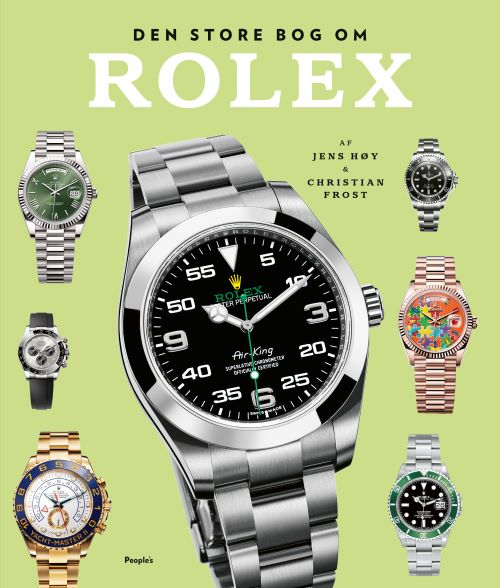 Jens Høy og Christian Frost · Den store bog om Rolex (Bound Book) [4. wydanie] (2024)